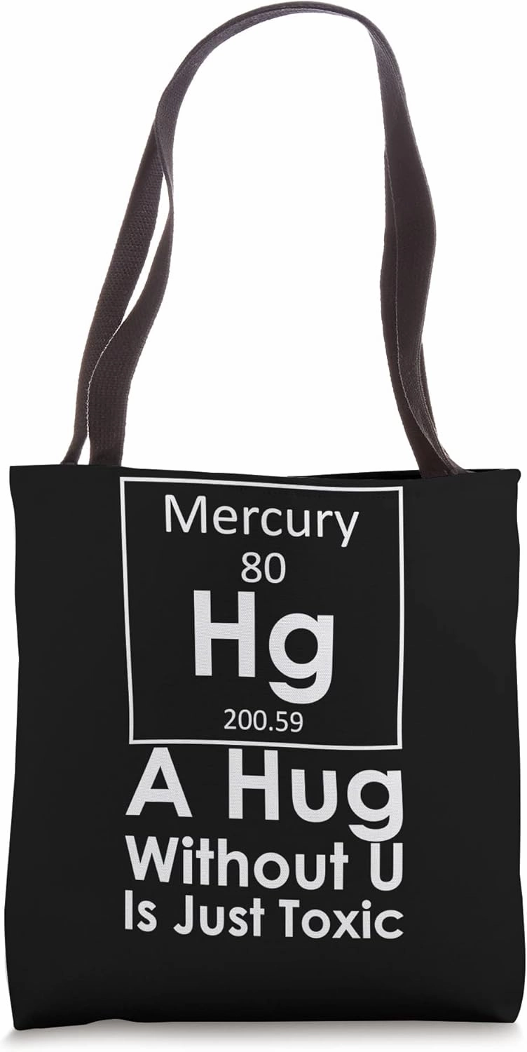 A Hug Without U You Is Just Toxic Funny Chemist Science Love Tote Bag