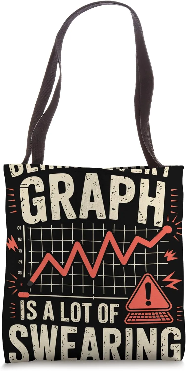 Behind Every Great Graph Is a Lot of Swearing Data Scientist Tote Bag