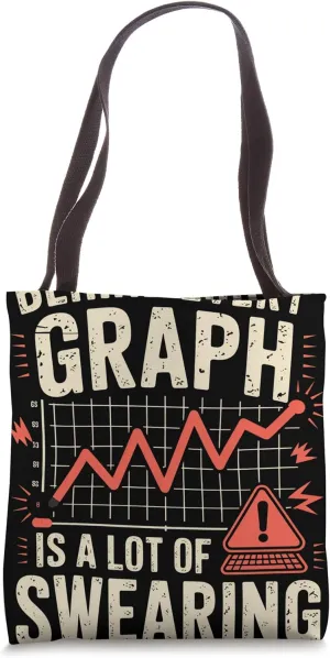 Behind Every Great Graph Is a Lot of Swearing Data Scientist Tote Bag