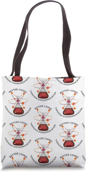 Better Living Through Experimentation Funny Science Tote Bag