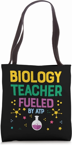 Biology Teacher Fueled By ATP Tote Bag
