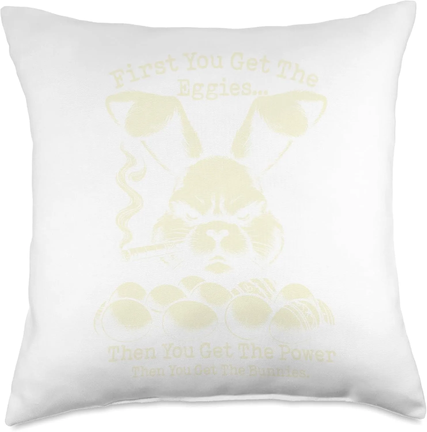 Bunny Montana First You Get The Eggies Throw Pillow