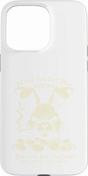 Bunny Montana First You Get The Eggies Case for iPhone 15 Pro Max