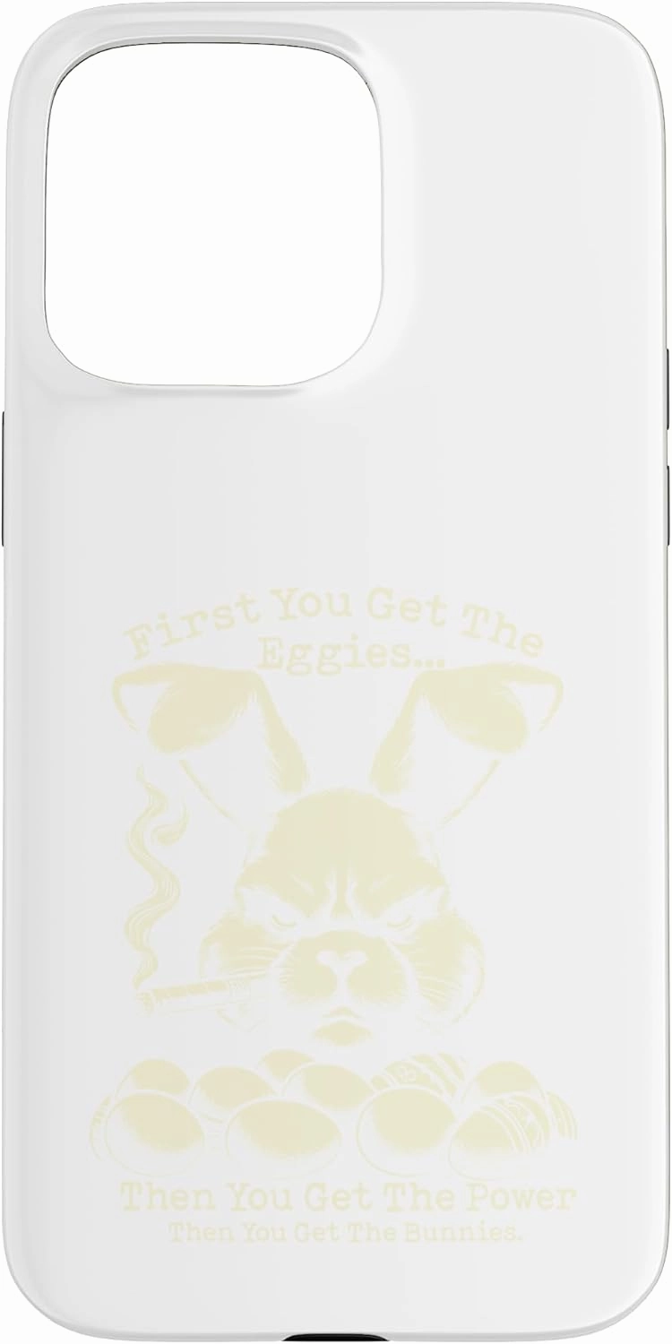 Bunny Montana First You Get The Eggies Case for iPhone 15 Pro Max