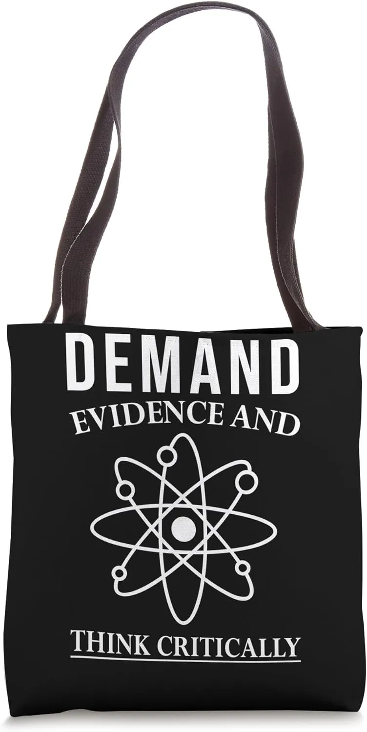 Demand Evidence And Think Critically Science Tote Bag