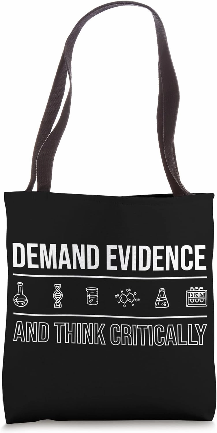 Demand Evidence And Think Critically Science Tote Bag