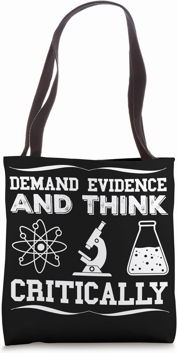 Demand Evidence And Think Critically Science Tote Bag