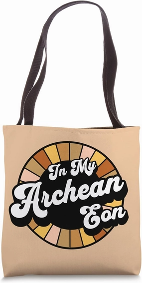 Earth Science - Archean Eon - Geology Funny Geologist Tote Bag