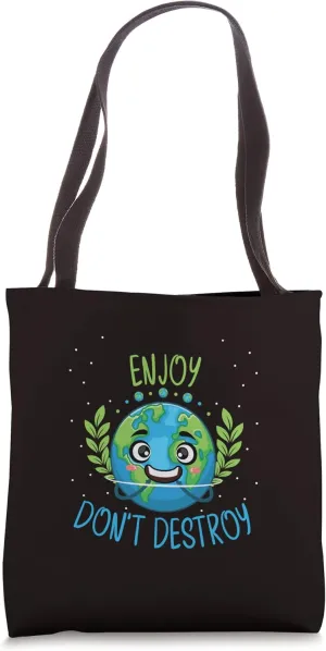 Enjoy Don’t Destroy I Save the Planet Earth Day Green Blue Tote Bag
