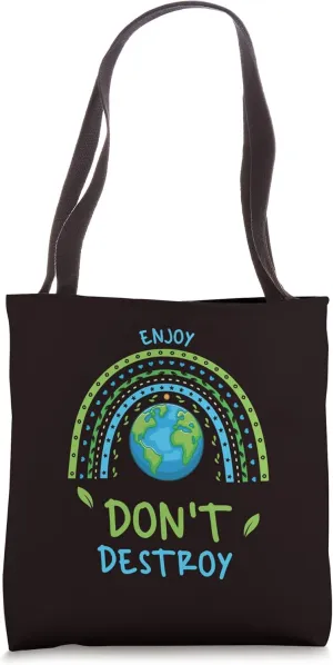 Enjoy Don’t Destroy Tote Bag