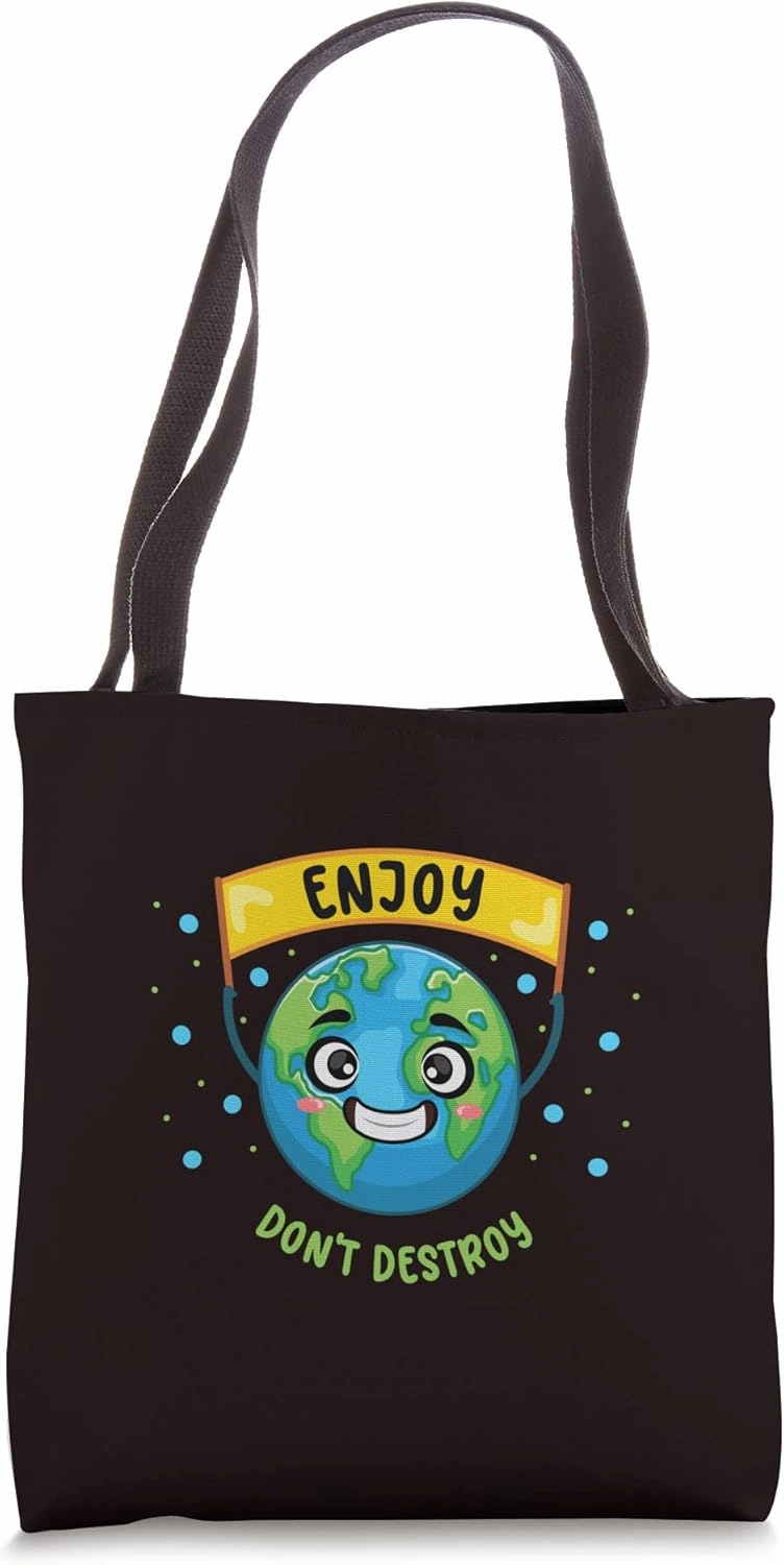 Enjoy & Don’t Destroy Tote Bag