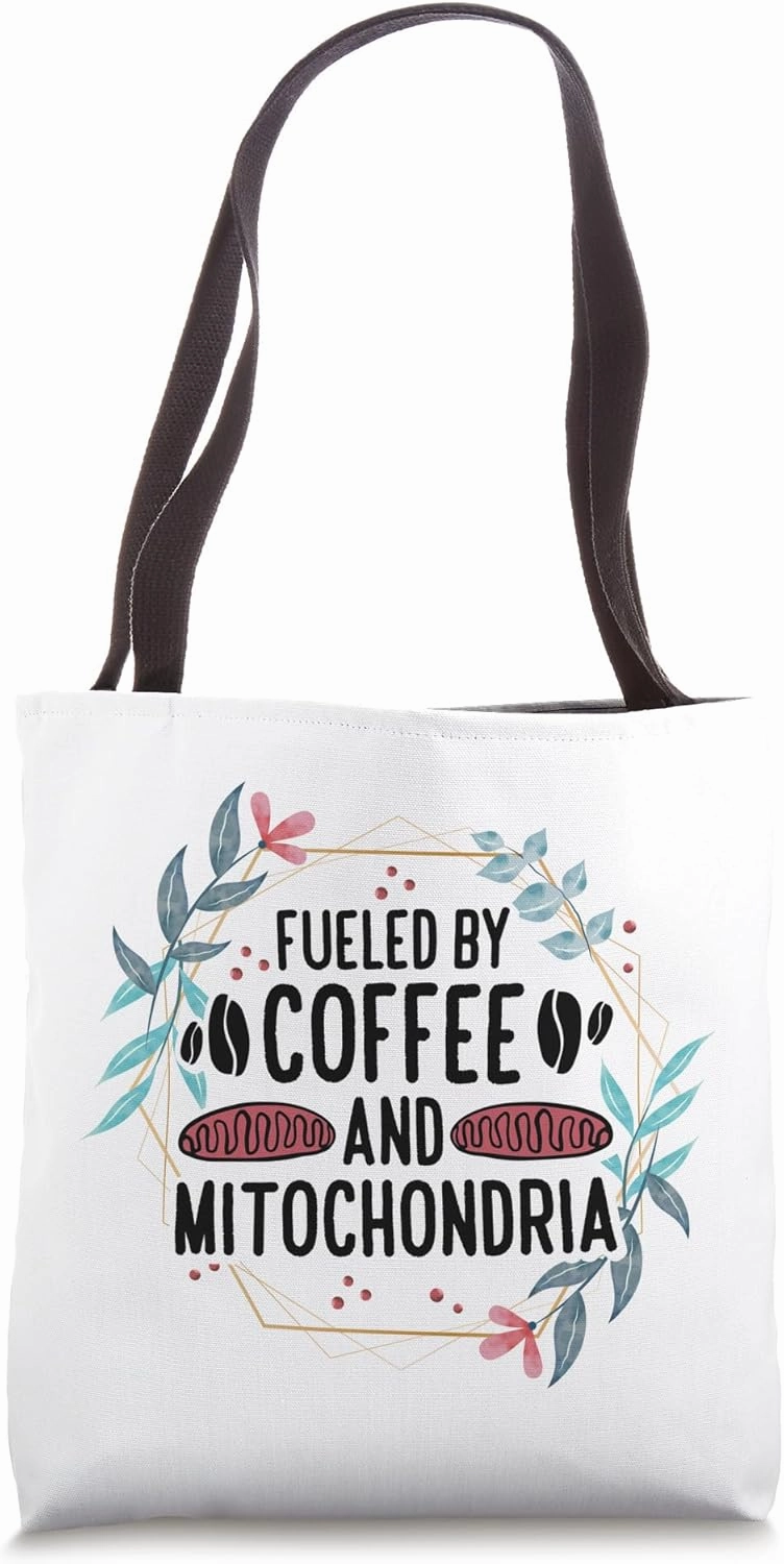 Fueled By Coffee And Mitochondria Biology Teacher Tote Bag