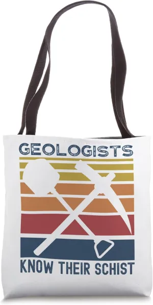 Funny Geologists Schist Geology Pun Earth Science Teacher Tote Bag