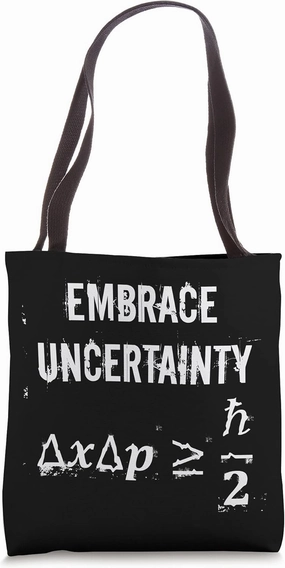 Funny Nerdy Sheldon Embrace Uncertainty Science Math Nerd Tote Bag