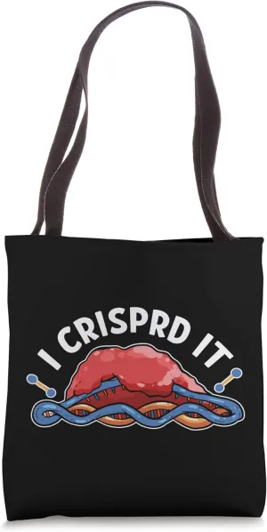 I Crisprd It DNA Fragment Gene Editing Crispr Cas 9 Tote Bag