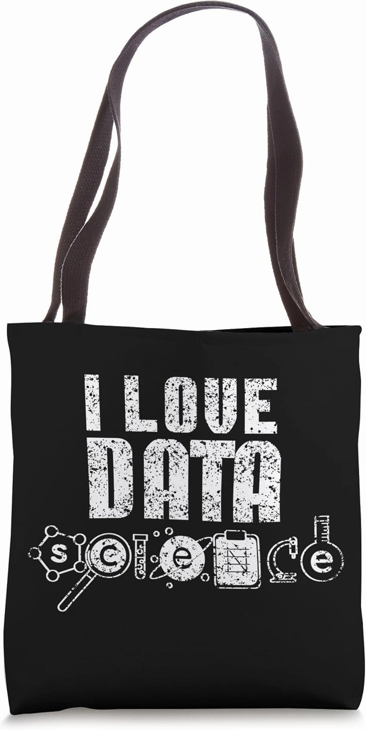 I Love Data Science Analytics Analyst Scientist Tote Bag