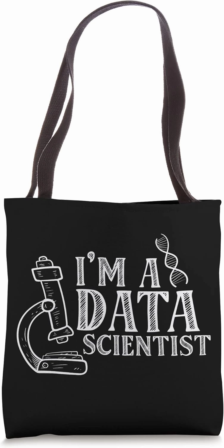 I'm A Data Scientist Analyst Science Analytics Tote Bag