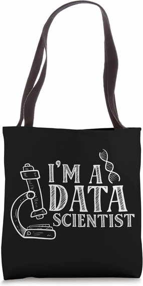 I'm A Data Scientist Analyst Science Analytics Tote Bag
