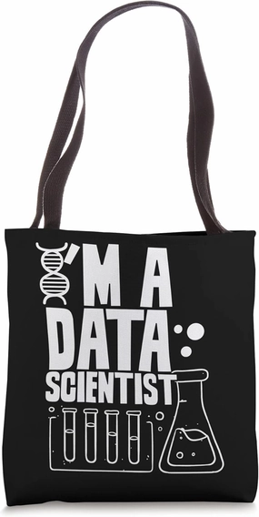I'm A Data Scientist Science Analyst Analytics Tote Bag