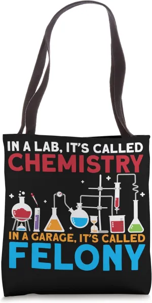 In A Lab Its Called Chemistry Science Chemist Teacher Tote Bag