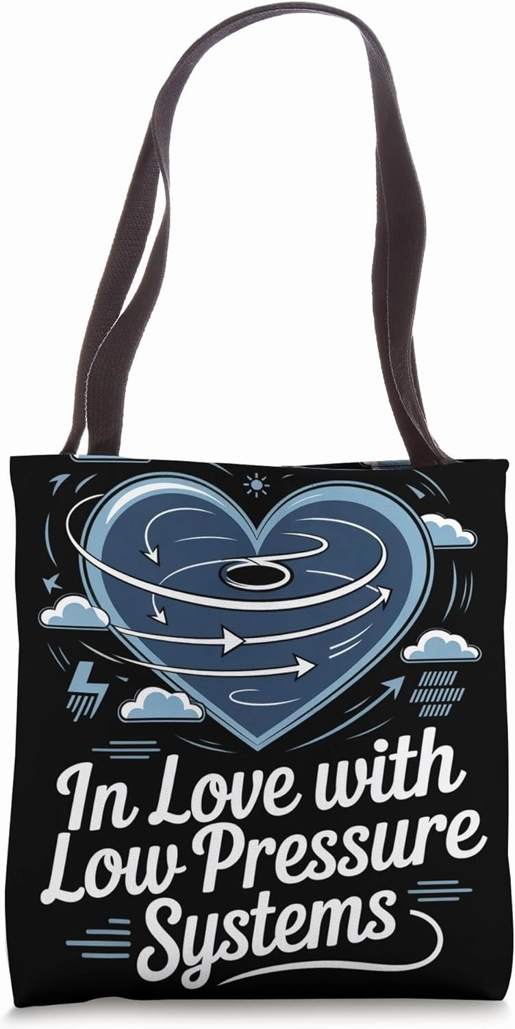 In Love with Low Pressure Systems Meteorologist Tote Bag