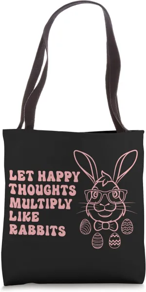 Let Happy Thoughts multiply like Rabbits Tote Bag