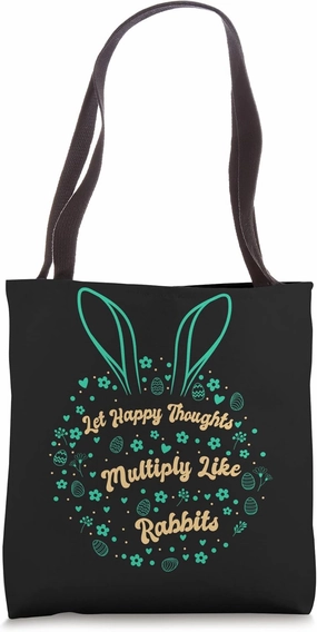 Let Happy Thoughts multiply like Rabbits Tote Bag