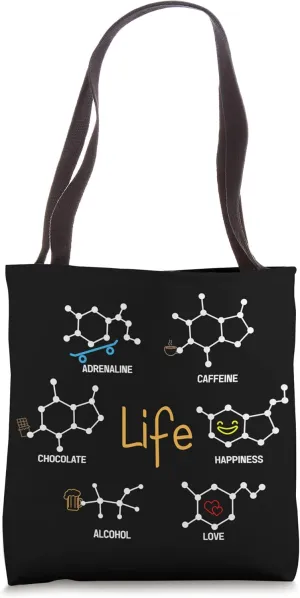Life Molecule Funny Science Chemistry Nerd Life Tote Bag