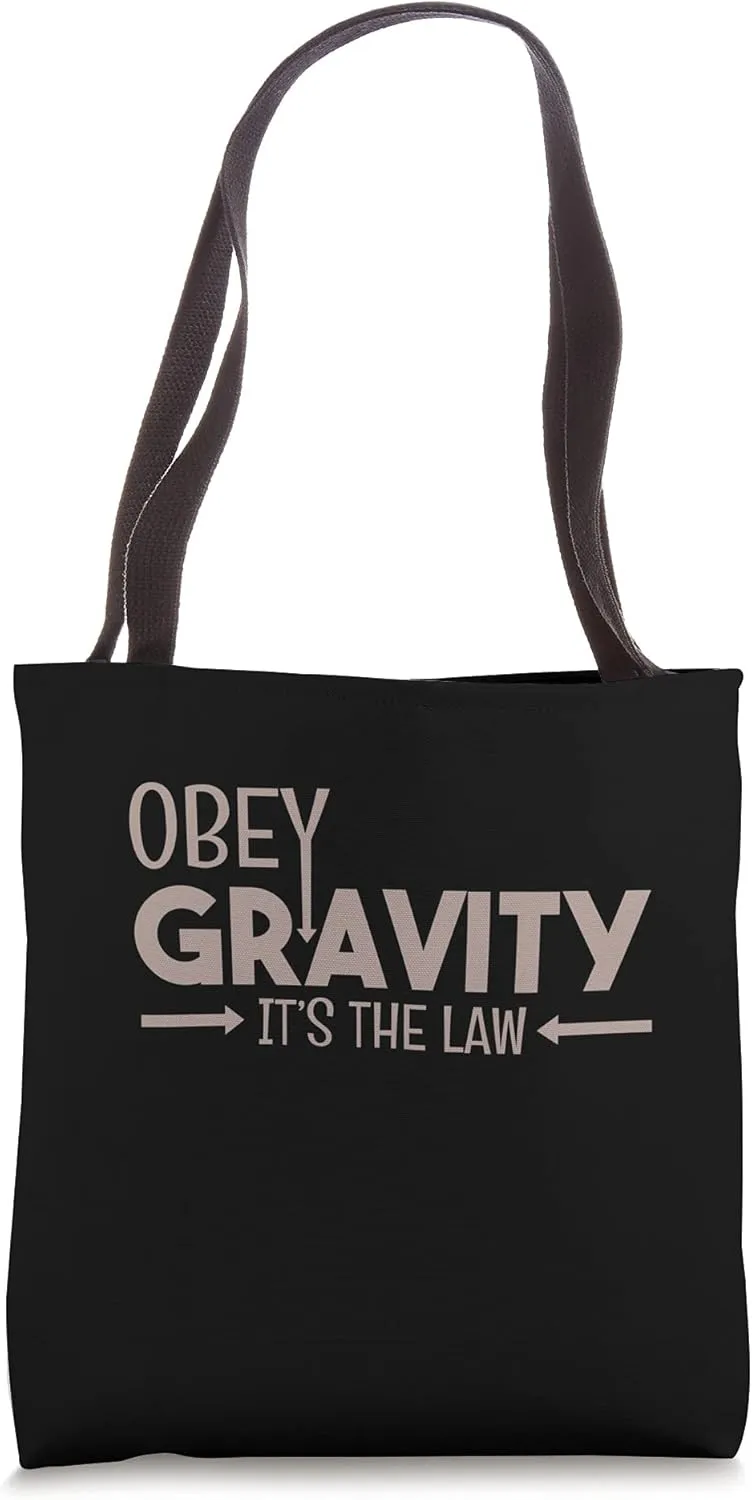 Obey Gravity It's The Law Science Teacher Scientist Tote Bag