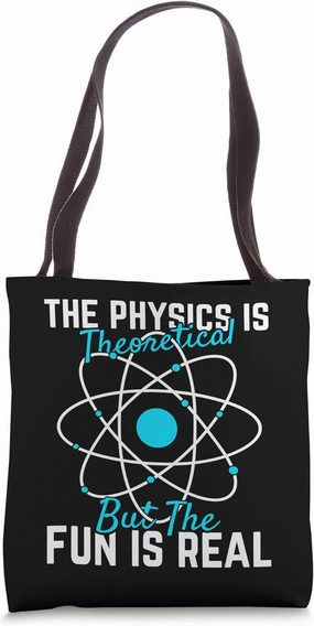Physics Gifts Fun Is Real Theoretical Fun Science Gift Tote Bag