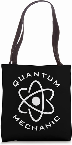 Quantum Mechanic Physics Science Lover Tote Bag