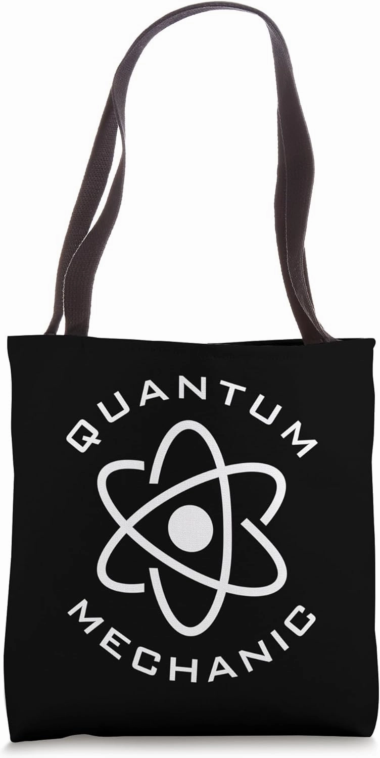 Quantum Mechanic Physics Science Lover Tote Bag