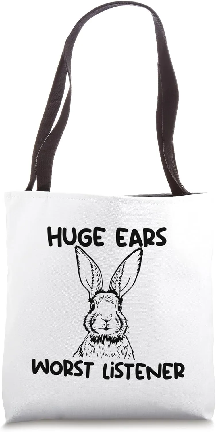 rabbit huge ears worst listener bunny Tote Bag
