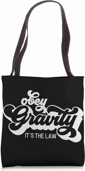 Retro Science Obey Gravity It's The Law Funny Tote Bag