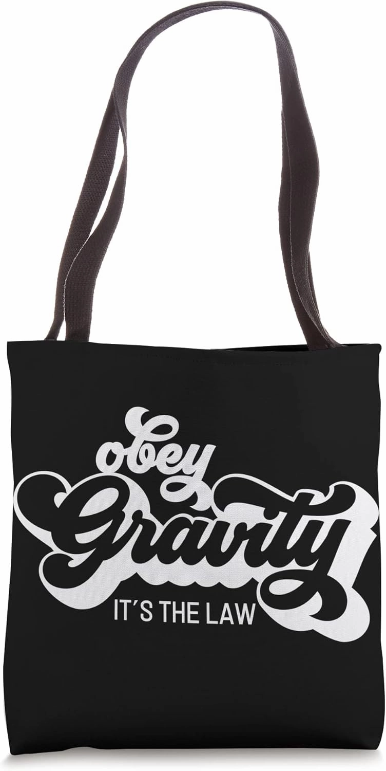Retro Science Obey Gravity It's The Law Funny Tote Bag