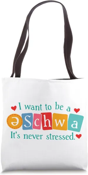 Science Of Reading Teacher Funny I Want To Be A Schwa Tote Bag