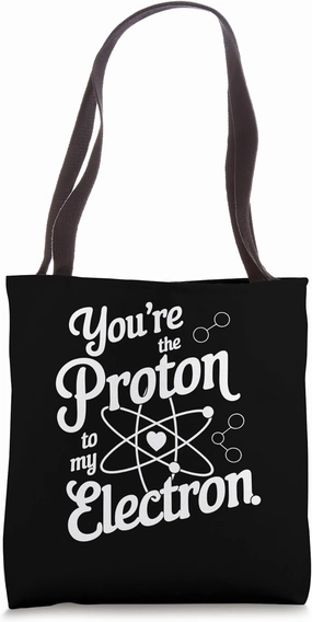 Science Lover Valentine Proton Electron Design Tote Bag