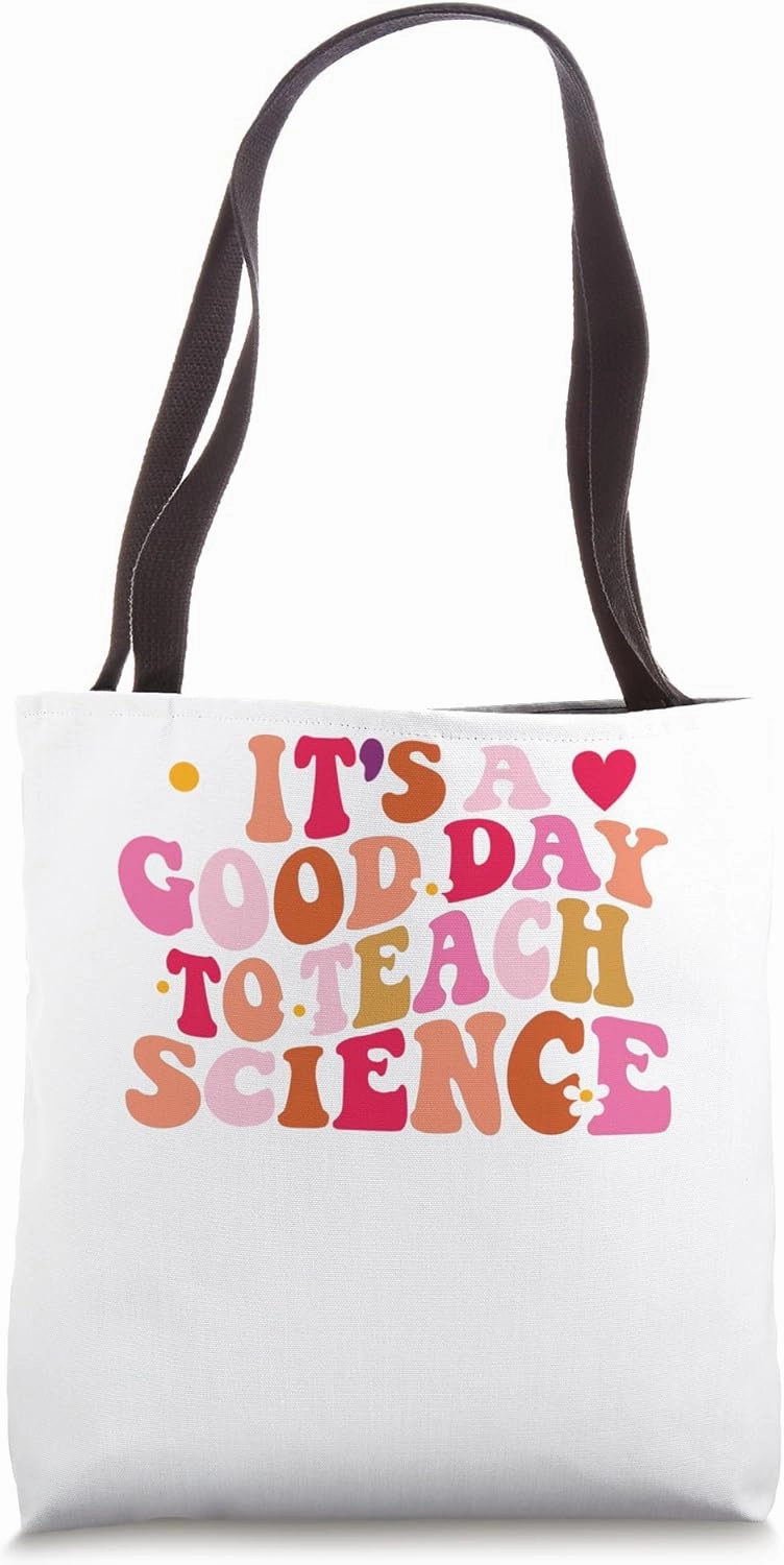 Science Teacher It's Good Day To Teach Science Groovy Tote Bag