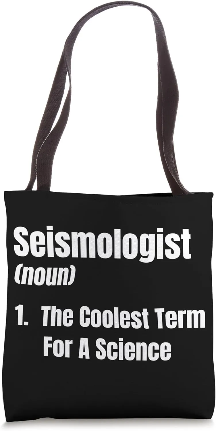 Seismologist (Noun) 1. The Coolest Term For A Scientist Tote Bag