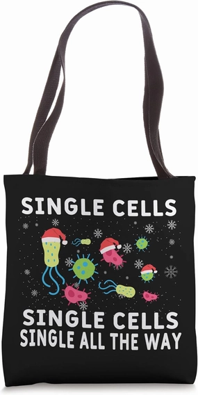 Single Cells Single Cell Single All The Way Science Biology Tote Bag