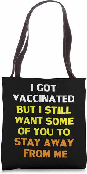 Vaccinated Vaccine Pro Vaccination Funny Science Immunity Tote Bag