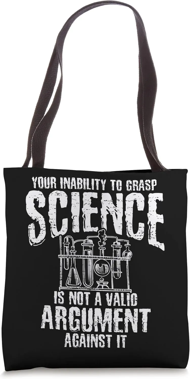 Your Inability To Grasp Science Tote Bag